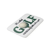 Es heißt Golf Funny Bad Dekor Badematte (Schrägansicht)