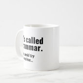 Es heißt Grammar Kaffeetasse (Vorderseite Links)