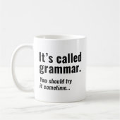 Es heißt Grammar Kaffeetasse (Links)
