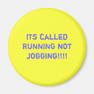 Es heißt "RUNNING not Joggen"!!!! Magnet