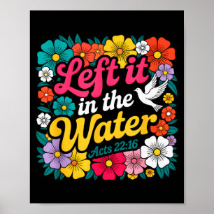 Es im Wasser gelassen Tauf christliche Getaufte Bo Poster