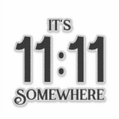Es ist 11:11 Irgendwo Zahlenmanifestingnummer Aufkleber (Vorderseite)