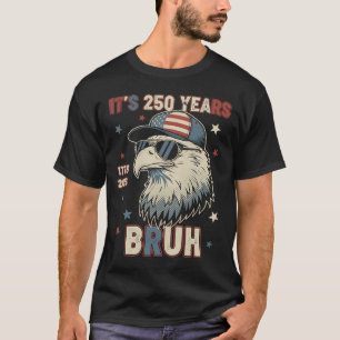 Es ist 250 Jahre Alter Witz Amerika 1776-2026 Adle T-Shirt