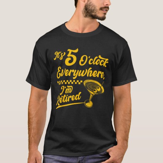 Es ist 5 O Uhr Überall Funny Remüde Cocktail G T-Shirt (Vorderseite)