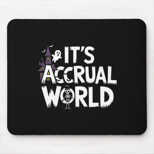 Es ist Accrual World Design Funny Accountant Hallo Mousepad (Vorne)