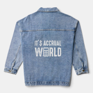 Es ist Accrual World Funny Accounting Accountant C Jeansjacke