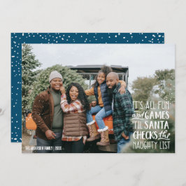 Es ist All Fun & Games Naughty List Weihnachts-Fot Einladung