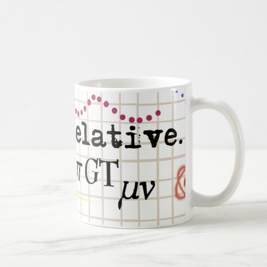 Es ist alle relative Relativitäts-Tasse Kaffeetasse (Rechts)