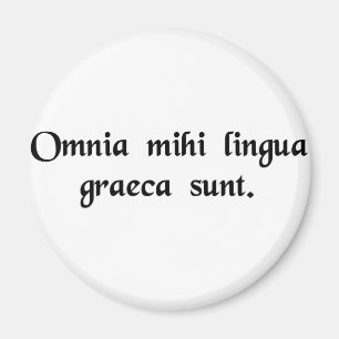 Es ist aller Grieche zu mir Magnet