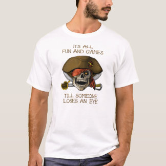 Es ist aller Spaß und Spiele T-Shirt
