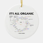 Es ist alles Bio (Krebs Zyklus-Spaß) Keramik Ornament (Vorne)