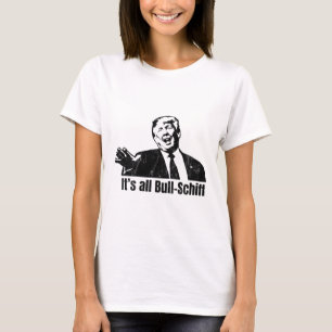 Es ist alles Bull-schiff Trump Amtsenthebung Ukrai T-Shirt