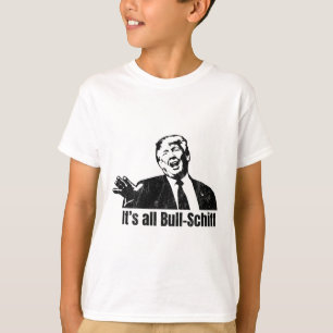 Es ist alles Bull-schiff Trump Amtsenthebung Ukrai T-Shirt