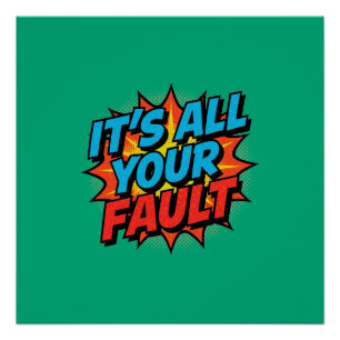 Es ist alles deine Schuld Poster