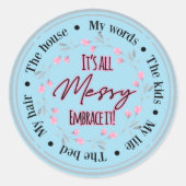 Es ist alles eine geile Embrace Runder Aufkleber (Vorderseite)