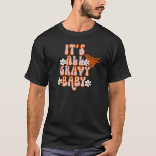 Es ist alles Gravy Erntedank Pumpkin Pie Retro Gro T-Shirt