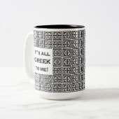 "Es ist alles Griechisch für mich" Schwarz & Weiß Zweifarbige Tasse (Vorderseite Links)
