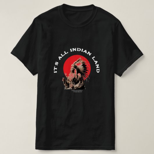 Es ist alles Indische Land Indischer Ureinwohner A T-Shirt (Design vorne)