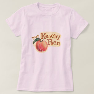 Es ist alles Keachy Peen Funny Wordplay T-Shirt