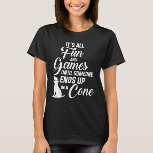 Es ist alles lustig und Spiele, bis jemand in eine T-Shirt