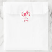 Es ist alles oder Muffin Funny Sticker (Tasche)
