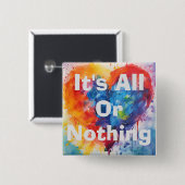 Es ist alles oder nichts Button (Vorne & Hinten)