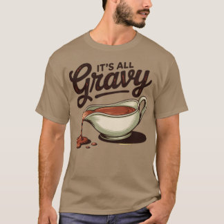 Es ist alles Soße Lustiger Erntedankfest T-Shirt