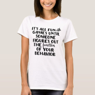Es ist alles Spaß-und Spiel-T-Shirt T-Shirt