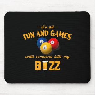 Es ist alles Spaß und Spiele bis jemand 8 Ll 9 Ll Mousepad