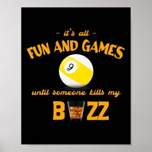 Es ist alles Spaß und Spiele bis jemand 9 l Billar Poster