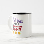 Es ist alles Spaß und Spiele, bis jemand ruft HR Zweifarbige Tasse (Vorderseite Links)