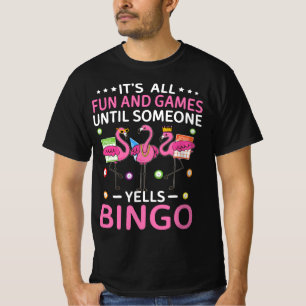Es ist alles Spaß und Spiele, bis jemand Yells Bin T-Shirt