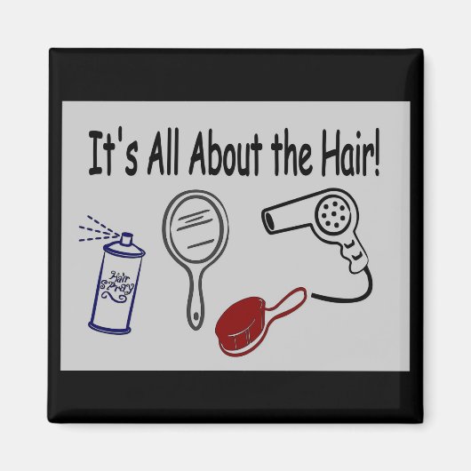 Es ist alles über die Haare! Magnet (Vorne)