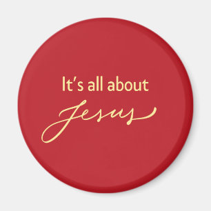 Es ist alles über Jesus – Rote und goldene magneti Magnet