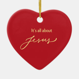 Es ist alles über Jesus – rotes und goldenes Herz Keramik Ornament