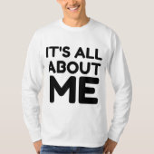 ES IST ALLES UM MICH T-Shirt (Vorderseite)