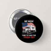 Es ist an der Zeit, den Müll zu beseitigen - Trump Button (Vorne & Hinten)