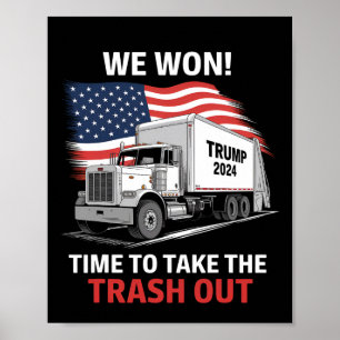 Es ist an der Zeit, den Müll zu beseitigen - Trump Poster