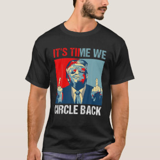 Es ist an der Zeit, Trump 2024 Middle Finger zurüc T-Shirt