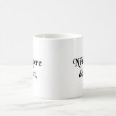 Es ist angenehm, nichts zu tun kaffeetasse (Mittel)