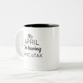 Es ist April, ich habe Panik aTAX schwarz Zweifarbige Tasse (Vorderseite Links)