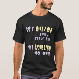 Es ist Aprilscherz T-Shirt