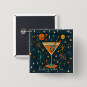 Es ist Atomic Martini Zeit Cosmic Stars Button (Vorne & Hinten)