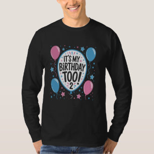 Es ist auch mein Geburtstag Zu lustige Zwilling- u T-Shirt