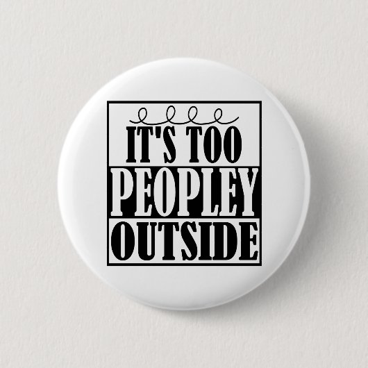 Es ist auch Peopley Außenseite Introverts Knopf Button (Vorderseite)