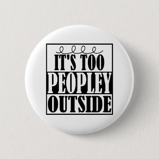 Es ist auch Peopley Außenseite Introverts Knopf Button