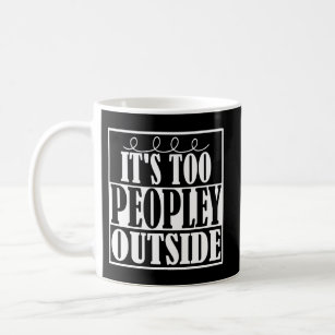 Es ist auch Peopley Außenseite Introverts Tasse