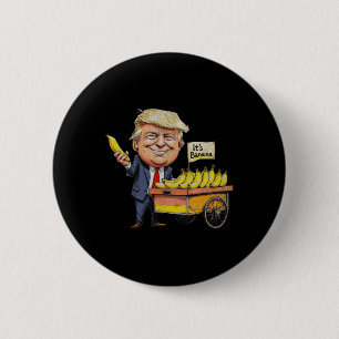 Es ist Bananen (für Maßstäbe) Funny Trump Bananas  Button
