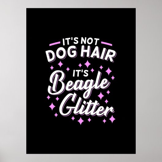 Es ist Beagle Hund Glitzer Poster (Vorne)