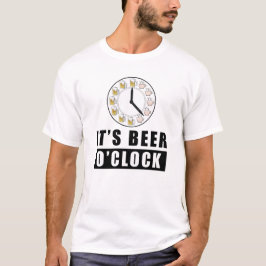 Es ist Beer O'clock T-Shirt